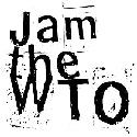 Jam the WTO