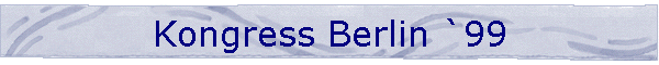 Kongress Berlin `99