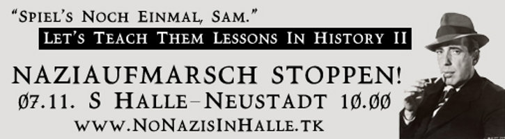 Spiel's Noch Einmal, Sam! Den Naziaufmarsch am 7. November 2009 in Halle stoppen!