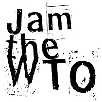 Jam the WTO