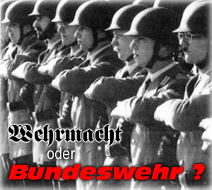 Bild: Nazis in Uniform? - Wehrmacht oder Bundeswehr?